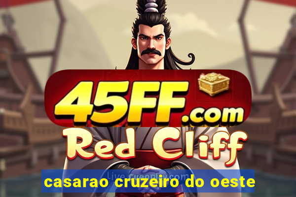 casarao cruzeiro do oeste